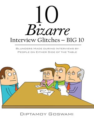 cover image of 10 Bizarre Interview Glitches - BIG 10